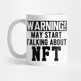 NFT - Warning! may start talking about NFT Mug